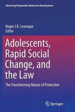 portada Adolescents, Rapid Social Change, and the Law: The Transforming Nature of Protection (en Inglés)