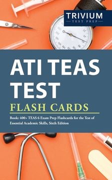 portada ATI TEAS Test Flash Cards Book: 400+ TEAS 6 Exam Prep Flashcards for the Test of Essential Academic Skills, Sixth Edition (in English)
