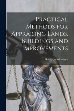 portada Practical Methods for Appraising Lands, Buildings and Improvements (en Inglés)