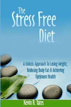 portada The Stress Free Diet (en Inglés)