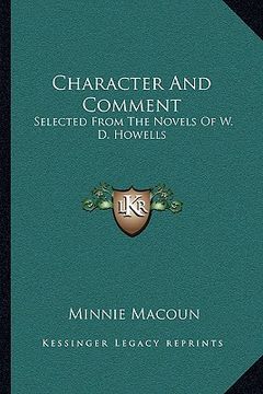 portada character and comment: selected from the novels of w. d. howells (en Inglés)
