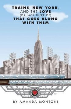portada Trains, New York and the Love (or lack there of) That Goes Along With Them (in English)
