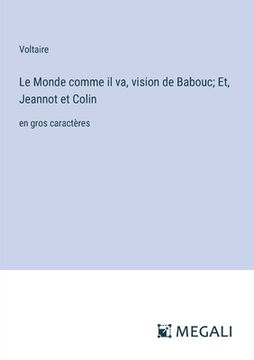 portada Le Monde comme il va, vision de Babouc; Et, Jeannot et Colin: en gros caractères (en Francés)