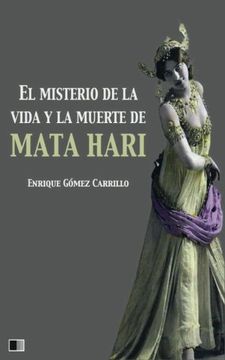 portada El Misterio de la Vida y la Muerte de Mata Hari (in Spanish)