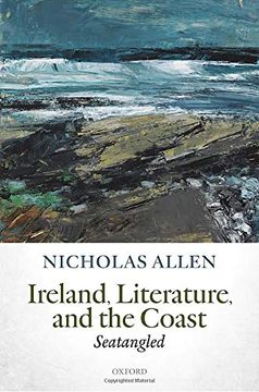 portada Ireland, Literature, and the Coast: Seatangled (en Inglés)