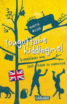 portada Kannawoniwasein: Yougottabekiddingme! Sometimes you Just Have to Vamoose (Englische Ausgabe mit Vokabelhilfen) (in German)