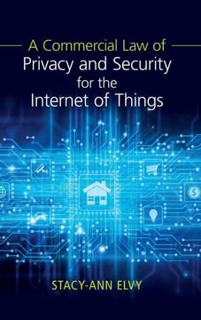 portada A Commercial law of Privacy and Security for the Internet of Things (en Inglés)