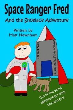 portada Space Ranger Fred and The Shoelace Adventure (in English)