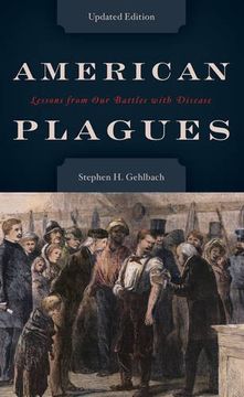 portada American Plagues: Lessons from Our Battles with Disease