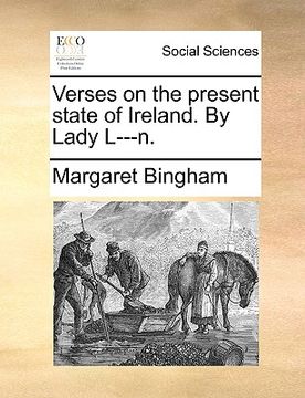 portada verses on the present state of ireland. by lady l---n. (en Inglés)