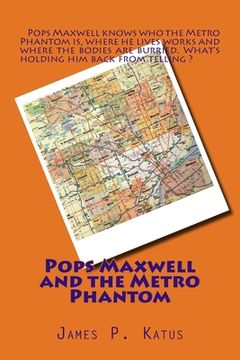 portada Pops Maxwell and the Metro Phantom (en Inglés)