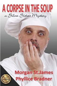 portada A Corpse in the Soup: A Silver Sisters Mystery (en Inglés)