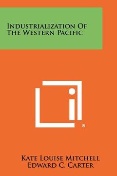 portada industrialization of the western pacific (en Inglés)