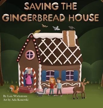portada Saving the Gingerbread House: A Science Folktale 