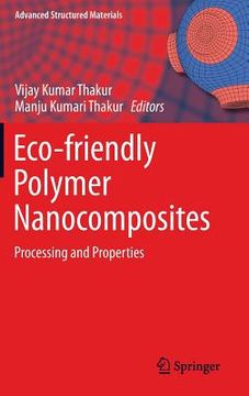 portada Eco-Friendly Polymer Nanocomposites: Processing and Properties (en Inglés)
