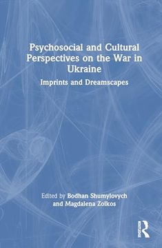 portada Psychosocial and Cultural Perspectives on the war in Ukraine: Imprints and Dreamscapes (en Inglés)