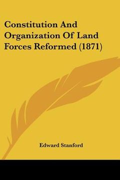 portada constitution and organization of land forces reformed (1871)
