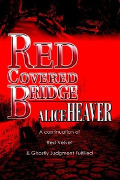 portada red covered bridge: a continuation of red velvet and ghostly judgment fulfilled