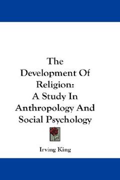 portada the development of religion: a study in anthropology and social psychology