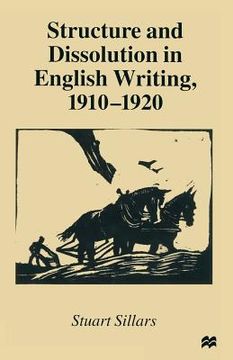 portada Structure and Dissolution in English Writing, 1910-1920