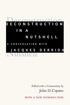 portada Deconstruction in a Nutshell: A Conversation With Jacques Derrida, With a new Introduction (Perspectives in Continental Philosophy)
