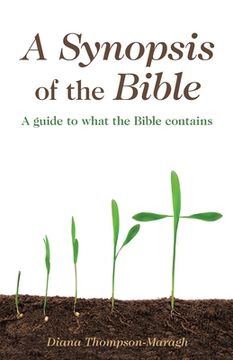 portada A Synopsis of the Bible: A Guide to What the Bible Contains (en Inglés)