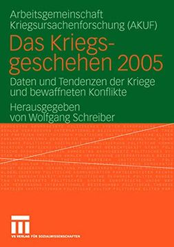 portada Das Kriegsgeschehen 2005: Daten und Tendenzen der Kriege und Bewaffneten Konflikte (en Alemán)