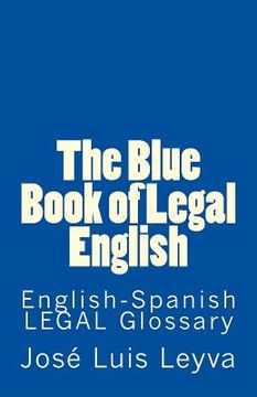 portada The Blue Book of Legal English: English-Spanish Legal Glossary (in English)
