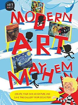 portada Modern art Mayhem: Save the Day! Create Your own Adventure and Save the Gallery From Disaster (Art Quest) 
