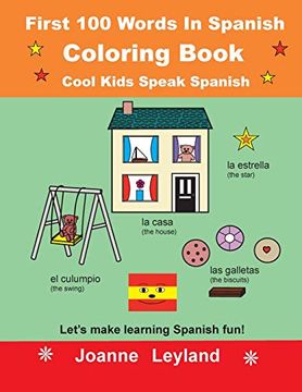 portada First 100 Words in Spanish Coloring Book Cool Kids Speak Spanish: Let'S Make Learning Spanish Fun!
