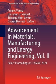 portada Advancement in Materials, Manufacturing and Energy Engineering, Vol. II: Select Proceedings of Icamme 2021 (en Inglés)