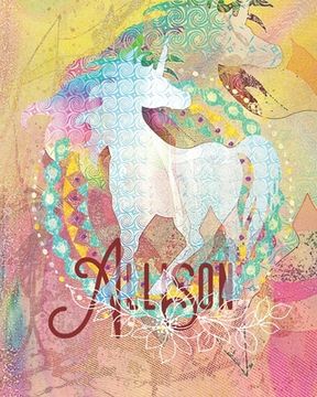 portada Allison: Colorful Rainbow Unicorn - 100 Pages 8"X10" Girl's Composition Wide Ruled Notebook (en Inglés)