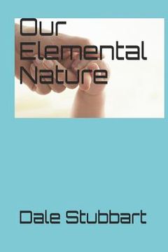 portada Our Elemental Nature (en Inglés)