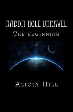 portada Rabbit Hole Unravel: The Beginning (in English)