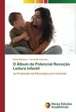 portada O Álbum de Potencial Receção Leitora Infantil: Na Promoção da Educação Para Inclusão (in Portuguese)