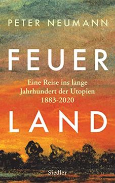 portada Feuerland: Eine Reise ins Lange Jahrhundert der Utopien 1883-2020 (in German)