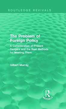 portada The Problem of Foreign Policy (Routledge Revivals): A Consideration of Present Dangers and the Best Methods for Meeting Them
