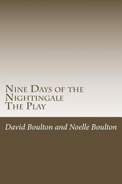 portada Nine Days of the Nightingale: The Play (en Inglés)