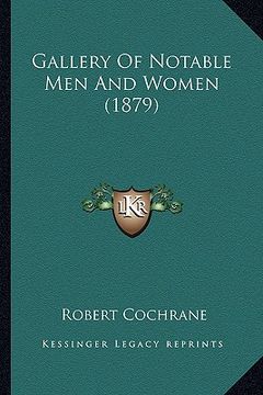 portada gallery of notable men and women (1879) (en Inglés)