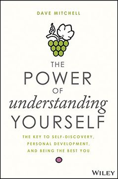 portada The Power of Understanding Yourself: The key to Self-Discovery, Personal Development, and Being the Best you (en Inglés)