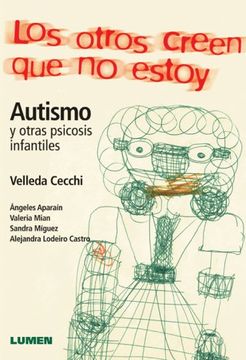 portada Los Otros Creen que no Estoy. Autismo y Otras Psicosis Infantiles (Spanish Edition) (in Spanish)