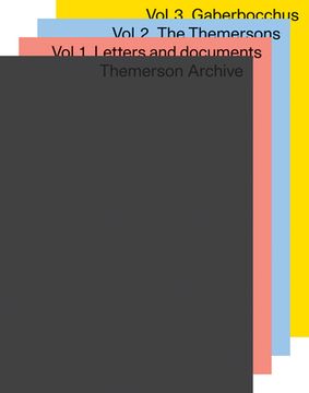 portada The Themerson Archive Catalogue, 3-Vol. Set: Three Volumes (Vol i, Letters and Documents; Vol ii, the Themersons, vol Iii, Gaberbocchus) (en Inglés)