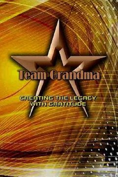 portada Team Grandma CREATING THE LEGACY: With GRATITUDE (en Inglés)
