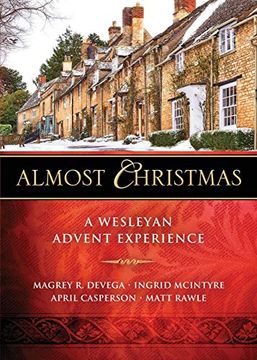 portada Almost Christmas: A Wesleyan Advent Experience (in English)