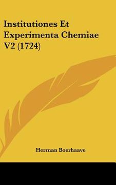 portada Institutiones Et Experimenta Chemiae V2 (1724) (en Latin)