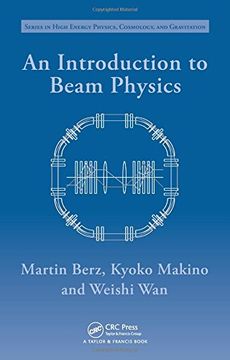 portada An Introduction to Beam Physics (Series in High Energy Physics, Cosmology and Gravitation) (in English)