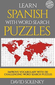 portada Learn Spanish With Word Search Puzzles: Learn Spanish Language Vocabulary With Challenging Word Find Puzzles for all Ages (en Inglés)