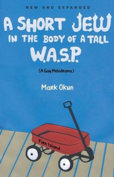 portada A Short Jew in the Body of a Tall W.A.S.P. (en Inglés)