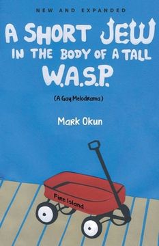 portada A Short Jew in the Body of a Tall W.A.S.P. (in English)