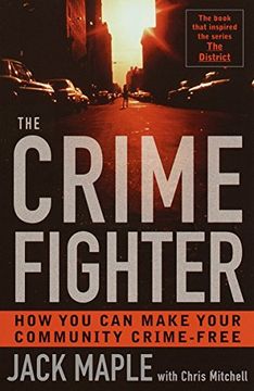 portada The Crime Fighter: How you can Make Your Community Crime Free 
